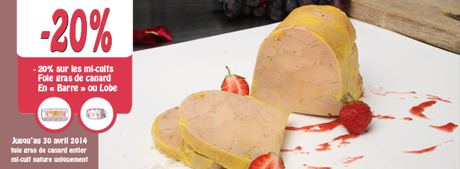 20% sur les foies gras mi-cuit nature